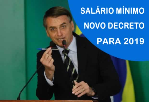 salário mínimo 2019, decreto Jair Bolsonaro